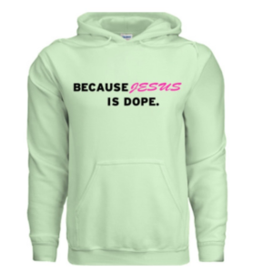 Because Jesus Is Dope Spring Collection