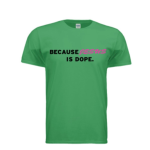 Because Jesus Is Dope Tee Spring Collection